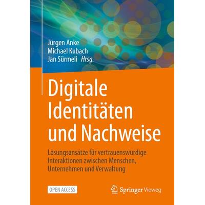 Digitale Identitäten und Nachweise, Gebundene Ausgabe von , Springer Fachmedien Wiesbaden GmbH, 978-3-658-47707-3
