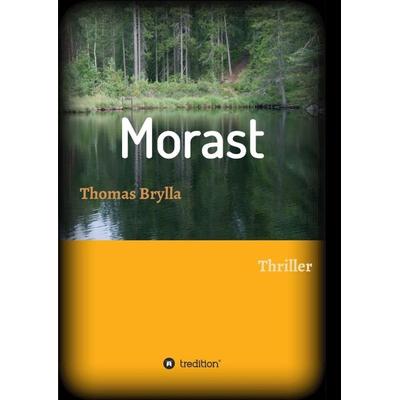 Morast, Taschenbuch von Brylla Thomas, Tredition, 978-3-7323-1886-5