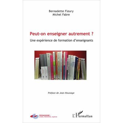 Peut-on enseigner autrement ?, Taschenbuch von Michel Fabre,Bernadette Fleury, Harmattan, 978-2-343-12568-8