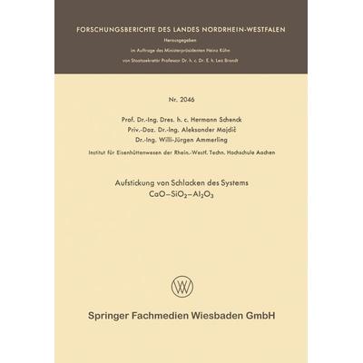 Aufstickung von Schlacken des Systems CaO—SiO2—Al2O3, Taschenbuch von Hermann Rudolf Schenck, VS Verlag für Sozialwissenschaften, 978-3-663-20074-1