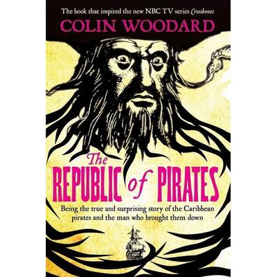 The Republic of Pirates, Taschenbuch von Colin Woodard, Pan Books, 978-1-5098-4191-2