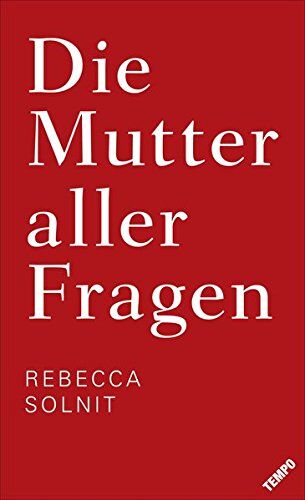 Rebecca Solnit - Die Mutter aller Fragen - Preis vom 13.10.2026 19:28:25 h