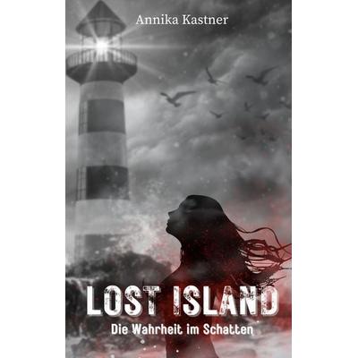 Lost Island, Taschenbuch von Annika Kastner, BoD – Books on Demand, 978-3-696-39338-0