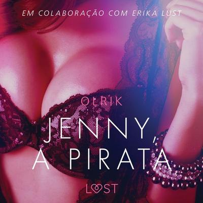 Jenny, a Pirata – Um conto erótico - Olrik, Audio, 9788726215823