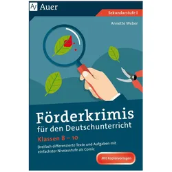 Förderkrimis für den Deutschunterricht Klasse 8-10, Schulbücher von Annette Weber