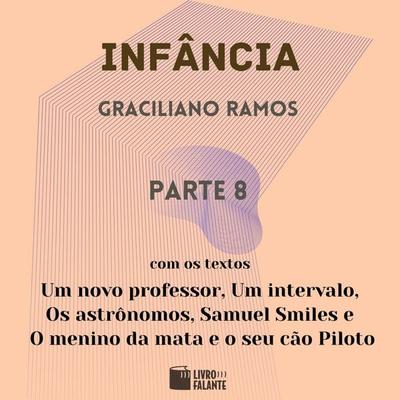 Infância - parte 8 - Graciliano Ramos, Audio, 9786551310102