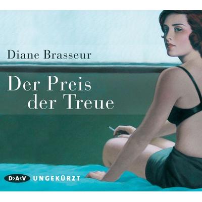Der Preis der Treue - Diane Brasseur, CD, 9783862315154