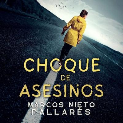 Choque de asesinos - Marcos Nieto Pallarés, Audio, 9789152180211
