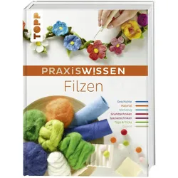 PraxisWissen Filzen, Ratgeber von Monique Rahner