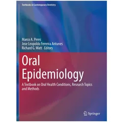 Oral Epidemiology, Fachbücher von Marco A. Peres, Richard G. Watt, Jose/G Watt, Leopoldo Ferreira Antunes