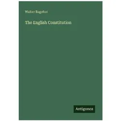 The English Constitution, Belletristik von Walter Bagehot