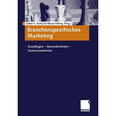 Branchenspezifisches Marketing, Taschenbuch von , Betriebswirtschaftlicher Verlag Gabler, 978-3-663-09440-1