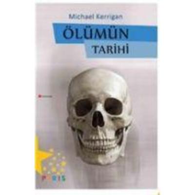 Ölümün Tarihi, Taschenbuch von Michael Kerrigan, Paris Yayinlari