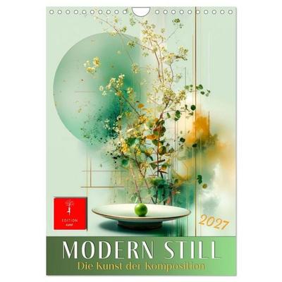 Modern Still - die Kunst der Komposition (Wandkalender 2027 DIN A4 hoch), CALVENDO Monatskalender