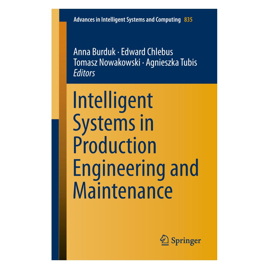 Springer Intelligent Systems in Production Engineering and Maintenance (Englisch, Softcover, Agnieszka Tubis, Anna Burduk, Edward Chlebus, Tomasz Nowakowski) (55998971)