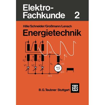 Elektro-Fachkunde 2, Taschenbuch von Wilhelm Hille,Otto Schneider,Klaus Grossmann,Knud Lensch, Vieweg & Teubner, 978-3-519-26806-2