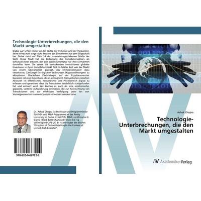 Technologie-Unterbrechungen, die den Markt umgestalten, Taschenbuch von Ashok Chopra, AV Akademikerverlag, 978-620-0-66722-9