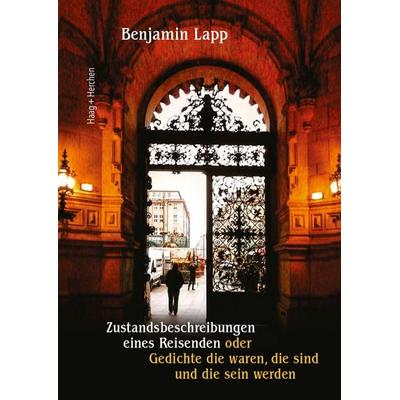 Zustandsbeschreibungen eines Reisenden, Taschenbuch von Benjamin Lapp, Haag + Herchen, 978-3-89846-926-5