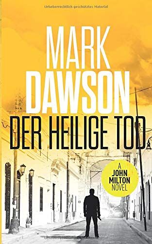Mark Dawson - Der Heilige Tod (John Milton, Band 2) - Preis vom 05.10.2026 03:47:11 h