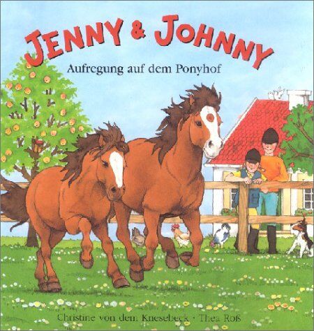 Knesebeck, Christine von dem - Jenny und Johnny. Aufregung auf dem Ponyhof - Preis vom 30.09.2026 09:01:18 h