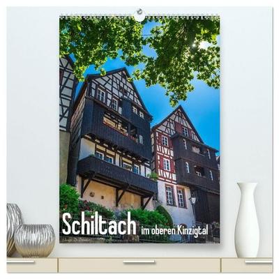Schiltach im oberen Kinzigtal (hochwertiger Premium Wandkalender 2027 DIN A2 hoch), Kunstdruck in Hochglanz