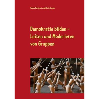 Demokratie bilden, Gebundene Ausgabe von Tobias Gombert,Mario Sander, BoD – Books on Demand, 978-3-7519-9015-8