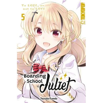 Boarding School Juliet 05, Taschenbuch von Yousuke Kaneda, Tokyopop GmbH, 978-3-8420-9678-3