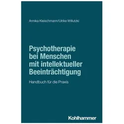 Psychotherapie bei Menschen mit intellektueller Beeinträchtigung, Sachbücher von Ulrike Willutzki, Annika Kleischmann
