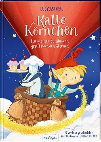 Lucy Astner - Kalle Körnchen: Ein kleiner Sandmann greift nach den Sternen - Preis vom 30.09.2026 09:01:18 h