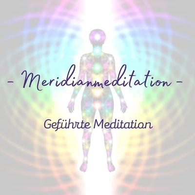Geführte Meditation: Meridianmeditation - Sabine Rohwer, Audio, 4056813231861