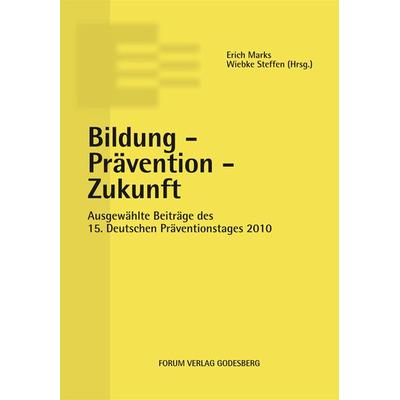 Bildung – Prävention – Zukunft, Taschenbuch von , Forum Vlg Godesberg, 978-3-942865-02-9