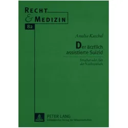 Der ärztlich assistierte Suizid, Fachbücher von Amelia Kuschel