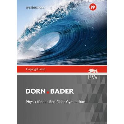 Dorn Bader Physik - für das Berufliche Gymnasium in Baden-Württemberg, Gebundene Ausgabe von Christian Schlatow Ströbel,Manfried Dürr, Westermann