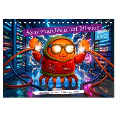 Agentenkrabben auf Mission - Die lustigen geheimen Einsätze des Jahres (Tischkalender 2027 DIN A5 quer), CALVENDO Monatskalender