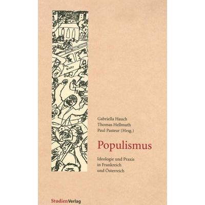 Populismus, Paperback von Gabriella Hauch,Thomas Hellmuth, Studien Verlag, 978-3-7065-1684-6