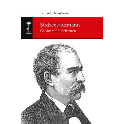 Südseekaufmann, Gebundene Ausgabe von Eduard Hernsheim, Tredition, 978-3-384-22079-0