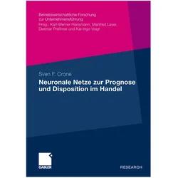 Neuronale Netze zur Prognose und Disposition im Handel, Fachbücher von Sven F. Crone