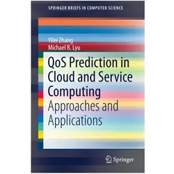 QoS Prediction in Cloud and Service Computing, Fachbücher von Yilei Zhang, Michael R. Lyu