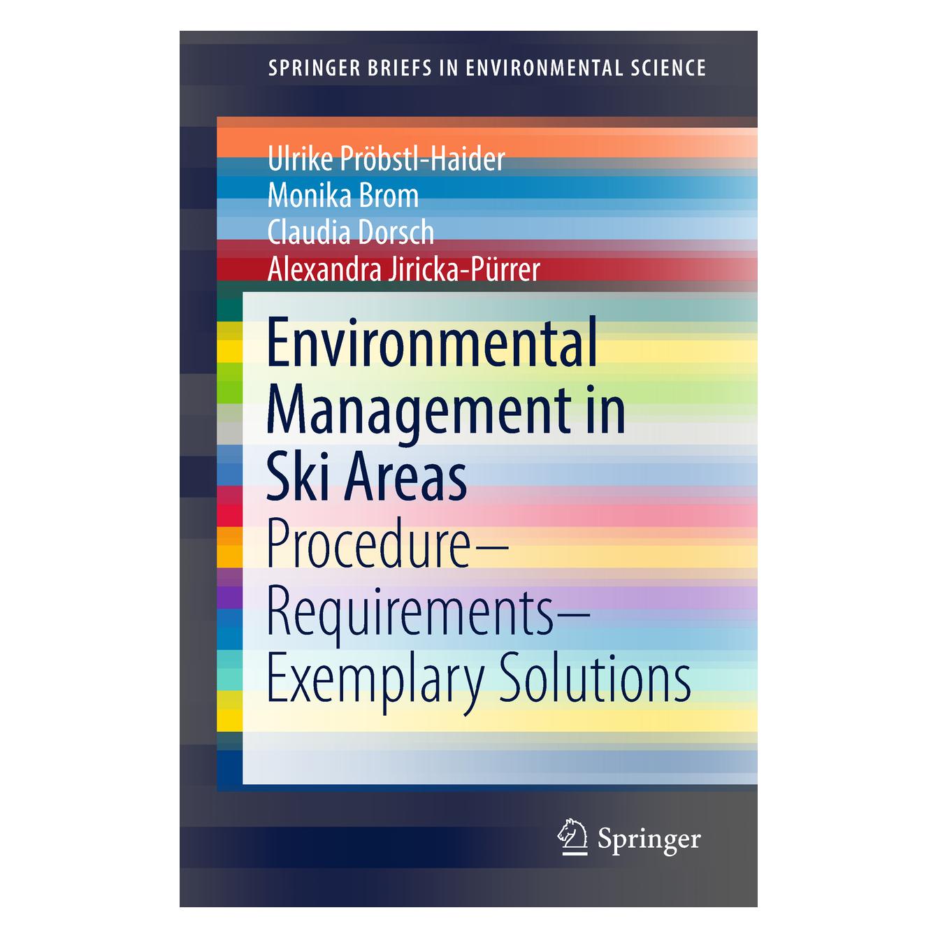 Springer Environmental Management in Ski Areas (Englisch, Softcover, Alexandra Jiricka-Pürrer, Claudia Dorsch, Monika Brom, Ulrike Pröbstl-Haider) (55966899)