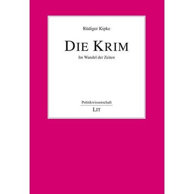 Die Krim, Taschenbuch von Rüdiger Kipke, Lit Verlag, 978-3-643-15685-3