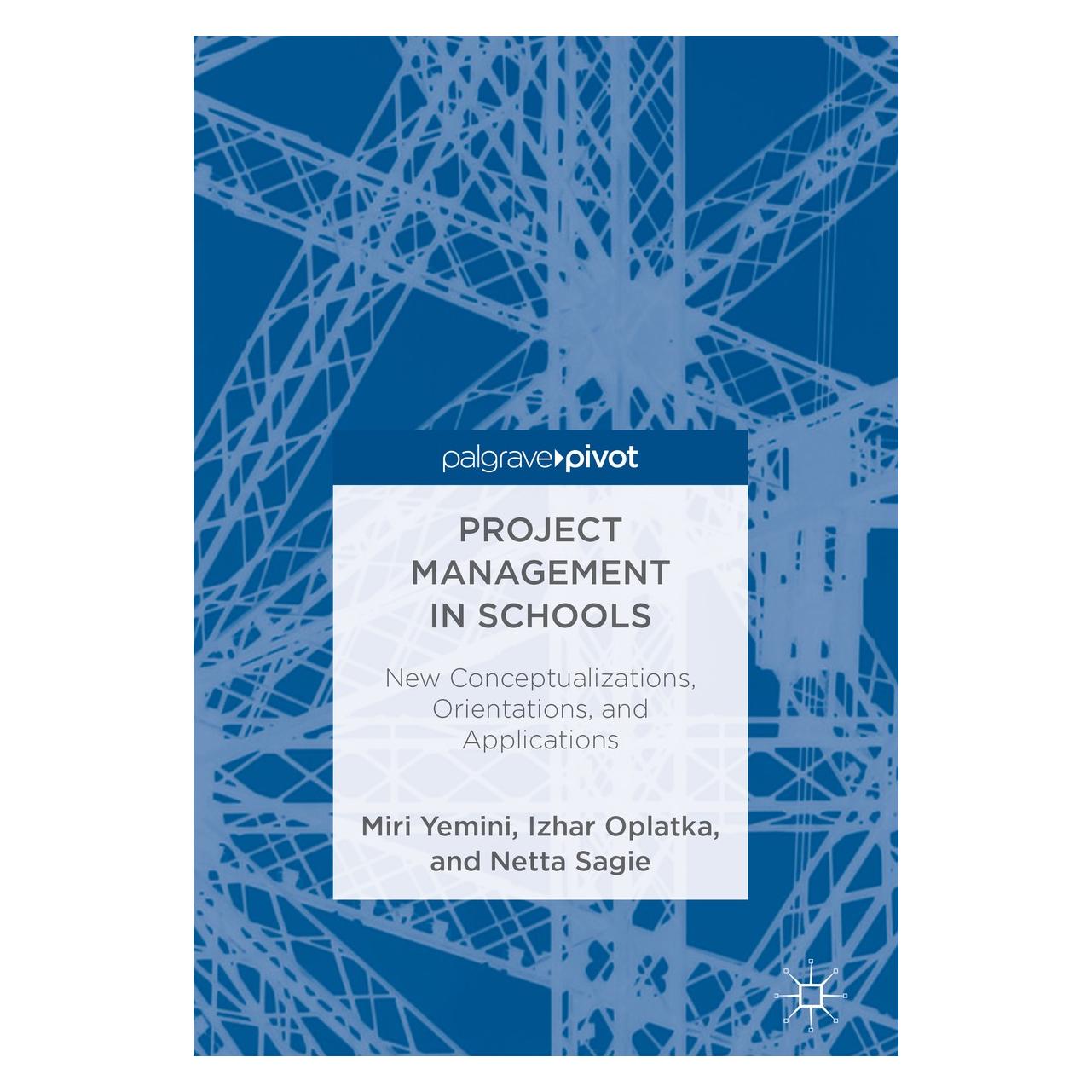 Springer Yemini:Project Management in Schools (Englisch, Hardcover, Izhar Oplatka, Miri Yemini, Netta Sagie) (9783319786070)
