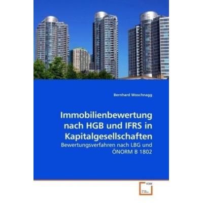 Woschnagg, B: Immobilienbewertung nach HGB und IFRS in Kapit, Taschenbuch von Bernhard Woschnagg, VDM, 978-3-639-19258-2