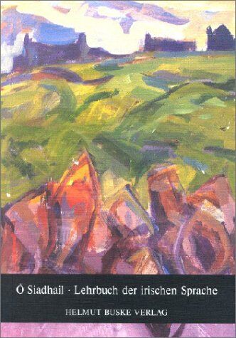 Micheal O'Siadhail - Lehrbuch der irischen Sprache, Lehrbuch - Preis vom 09.10.2026 07:28:09 h