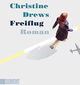 Christine Drews - Freiflug: Roman - Preis vom 11.10.2026 15:43:13 h