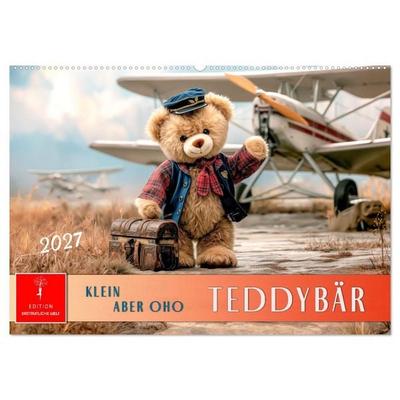 Teddybär - klein aber oho (Wandkalender 2027 DIN A2 quer), CALVENDO Monatskalender