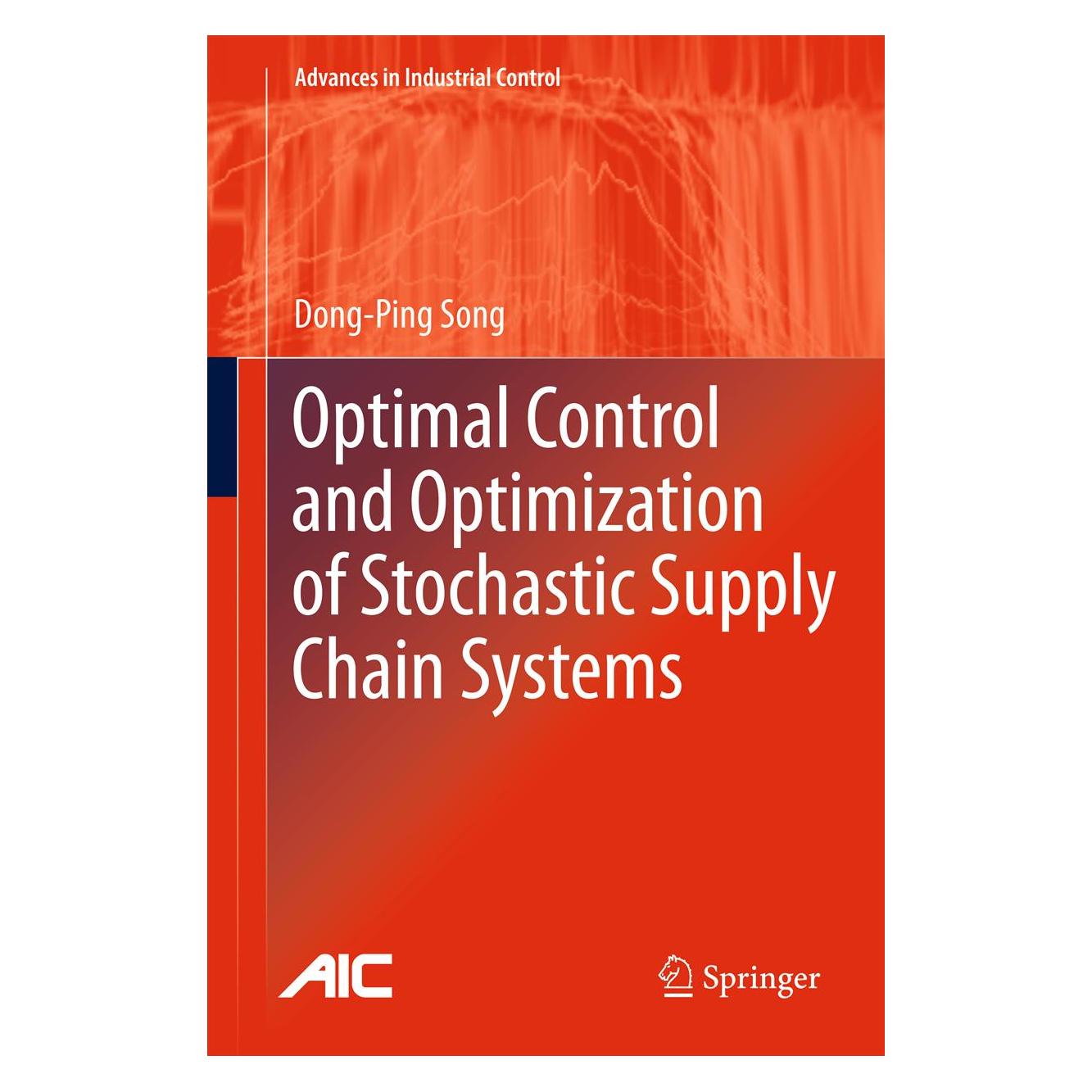 Springer Optimal Control and Optimization of Stochastic Supply Chain Systems (Englisch, Softcover, Dong-Ping Song) (55573491)