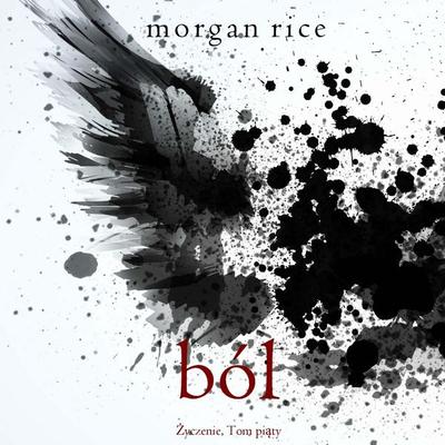Ból (Życzenie, Tom piąty) - Morgan Rice, Audio, 9798341590182