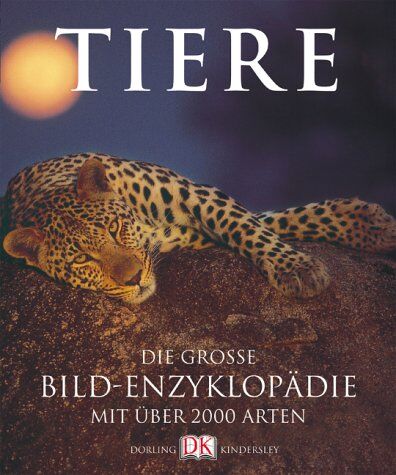 David Burnie - Tiere. Die große Bildenzyklopädie mit über 2000 Arten - Preis vom 09.10.2026 07:28:09 h