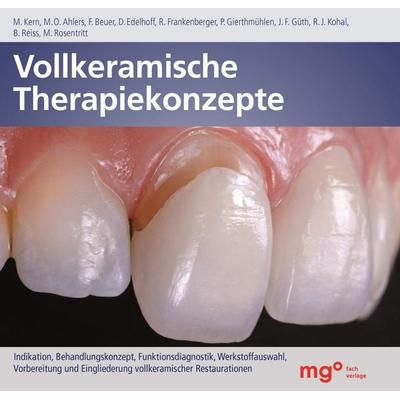 Vollkeramische Therapiekonzepte, Gebundene Ausgabe von Petra Gierthmühlen,Matthias Kern,M. Oliver Ahlers,Florian Beuer,Daniel Edelhoff, Mgo