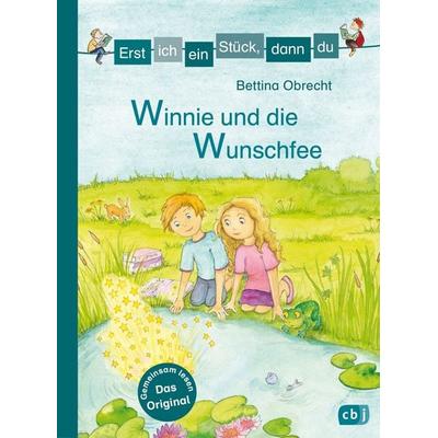 Erst ich ein Stück, dann du - Winnie und die Wunschfee, Gebundene Ausgabe von Bettina Obrecht, CBJ, 978-3-570-17458-6